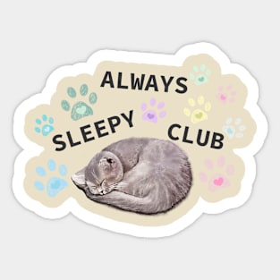 Always sleepy club Sticker